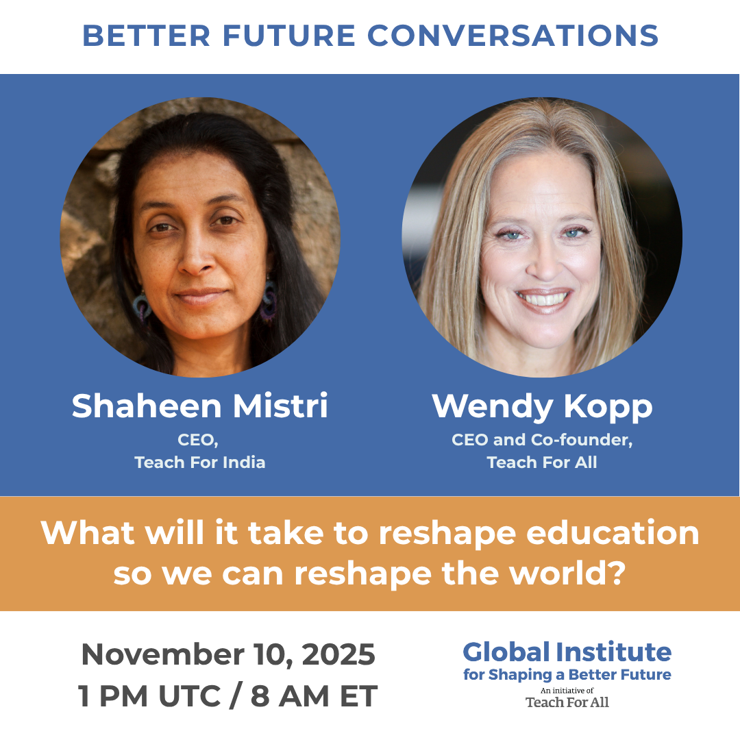 Better Conversations Shaheen Mistri & Wendy Kopp